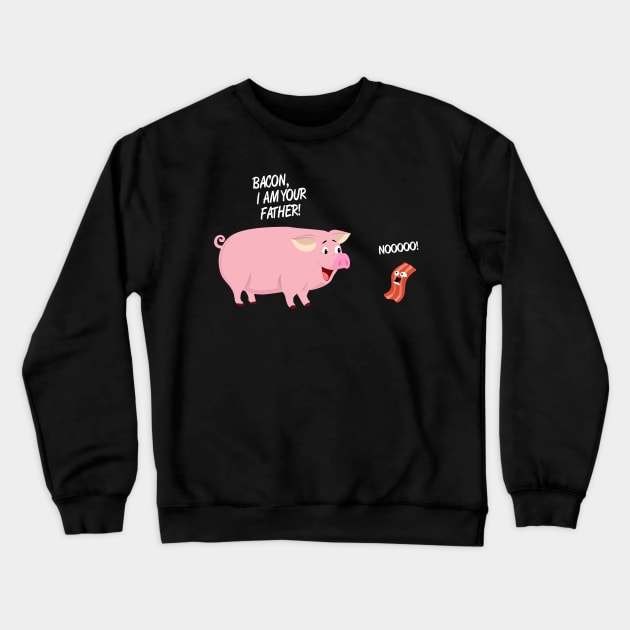 Bacon I Am Your father Crewneck Sweatshirt by trimskol